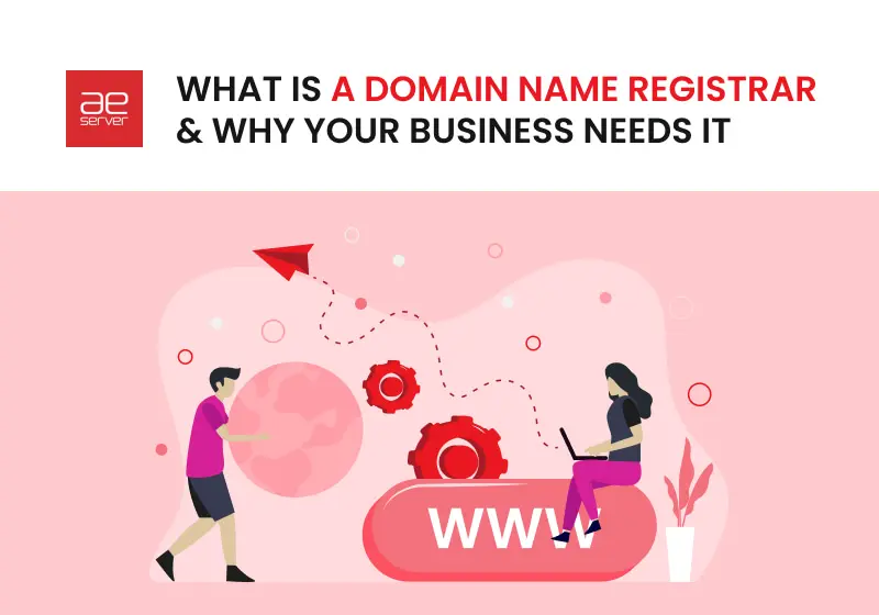1-What-is-a-Domain-Name-Registrar-Why-Your-Business-Needs-It